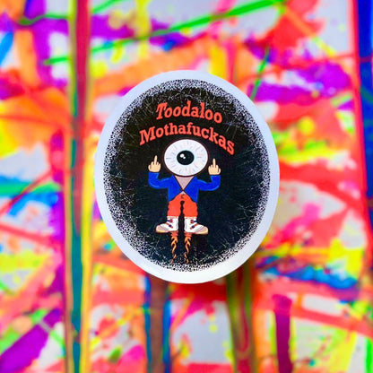 Toodaloo Mothafuckas Sticker – Bold Statements Collection - Doobie Duo